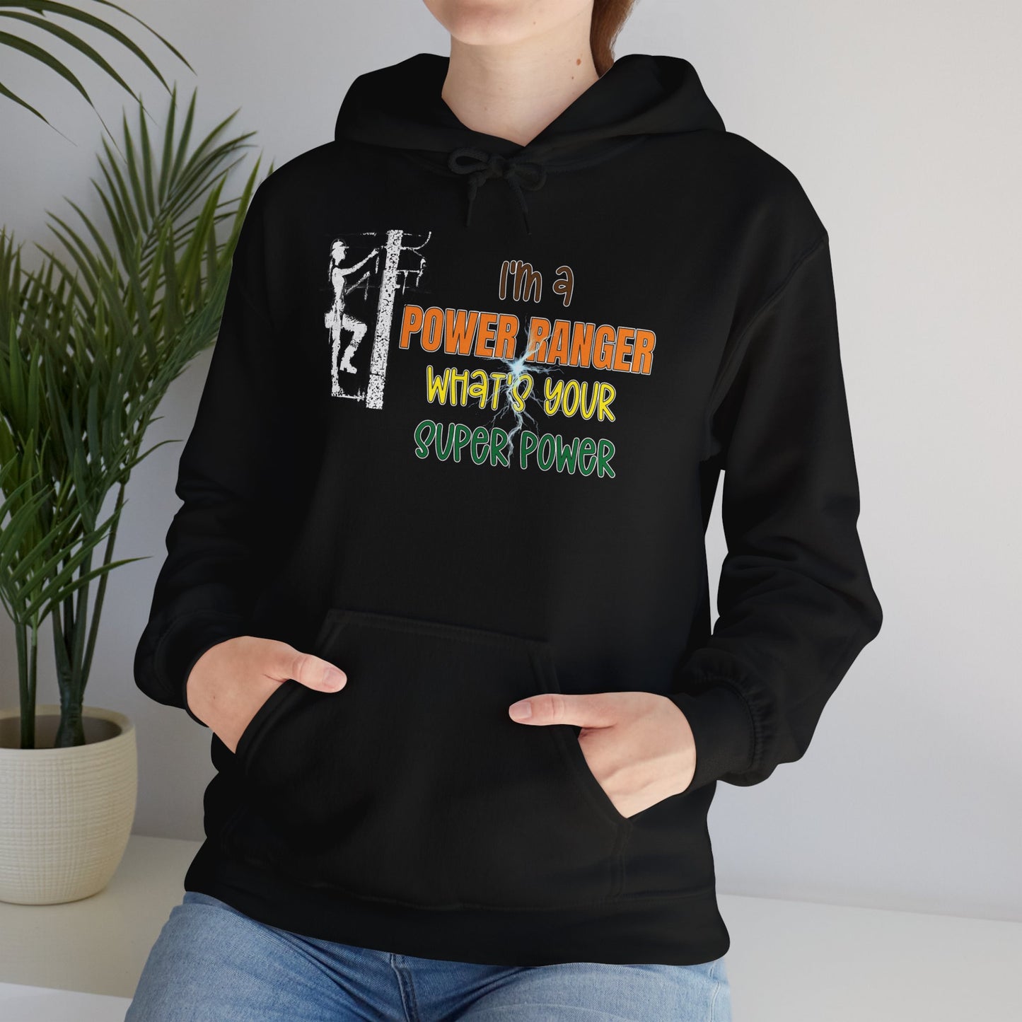 Gildan Hoodie - I'm a Power Ranger What's Your Super Power (female)