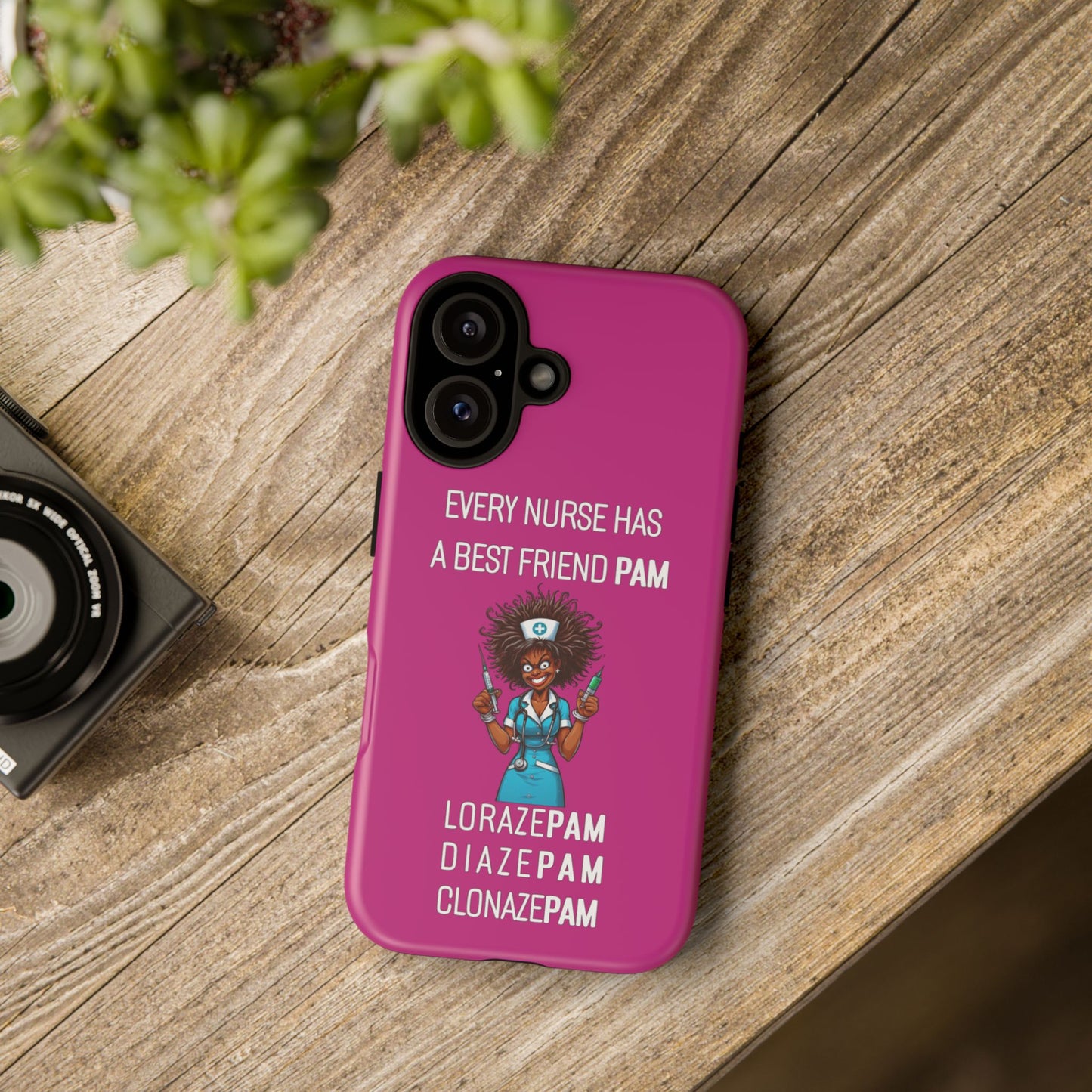 Nurse iPhone Tough Case - Every Nurse Has a Friend Named PAM Design (3) - Pink