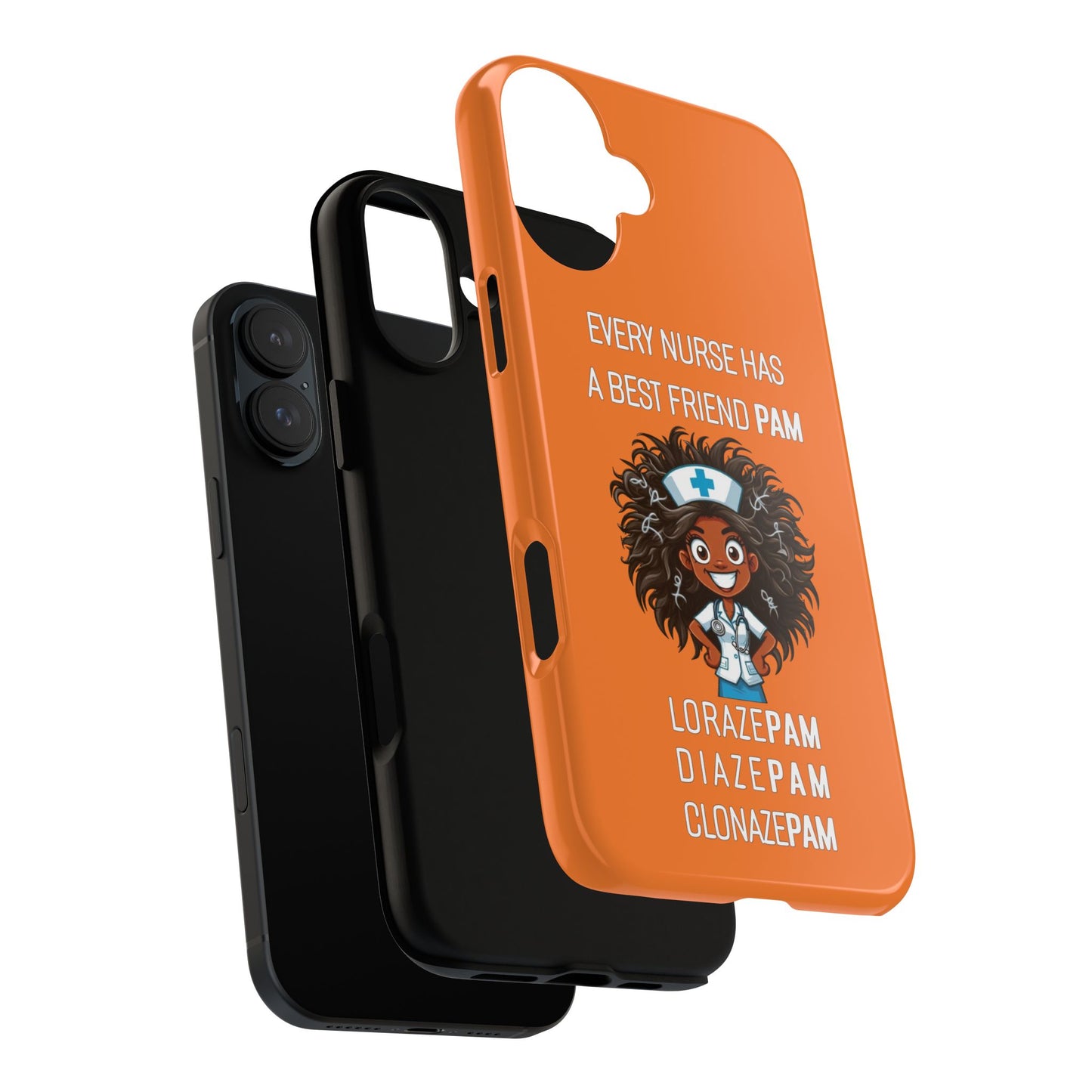 Nurse iPhone Tough Case - Every Nurse Has a Friend Named PAM Design (2) - Orange