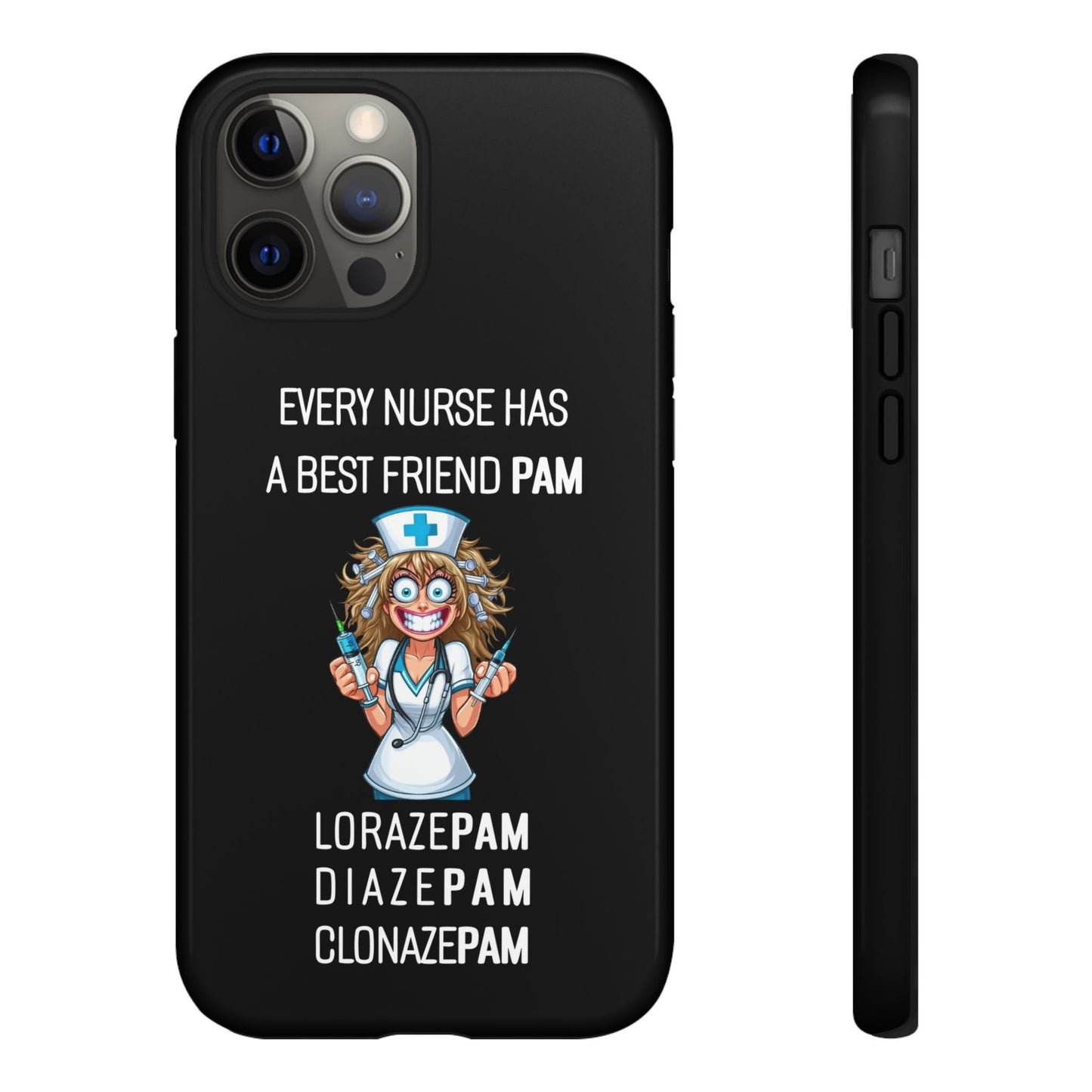 Nurse iPhone Tough Case - Every Nurse Has a Friend Named PAM Design (4) - Black