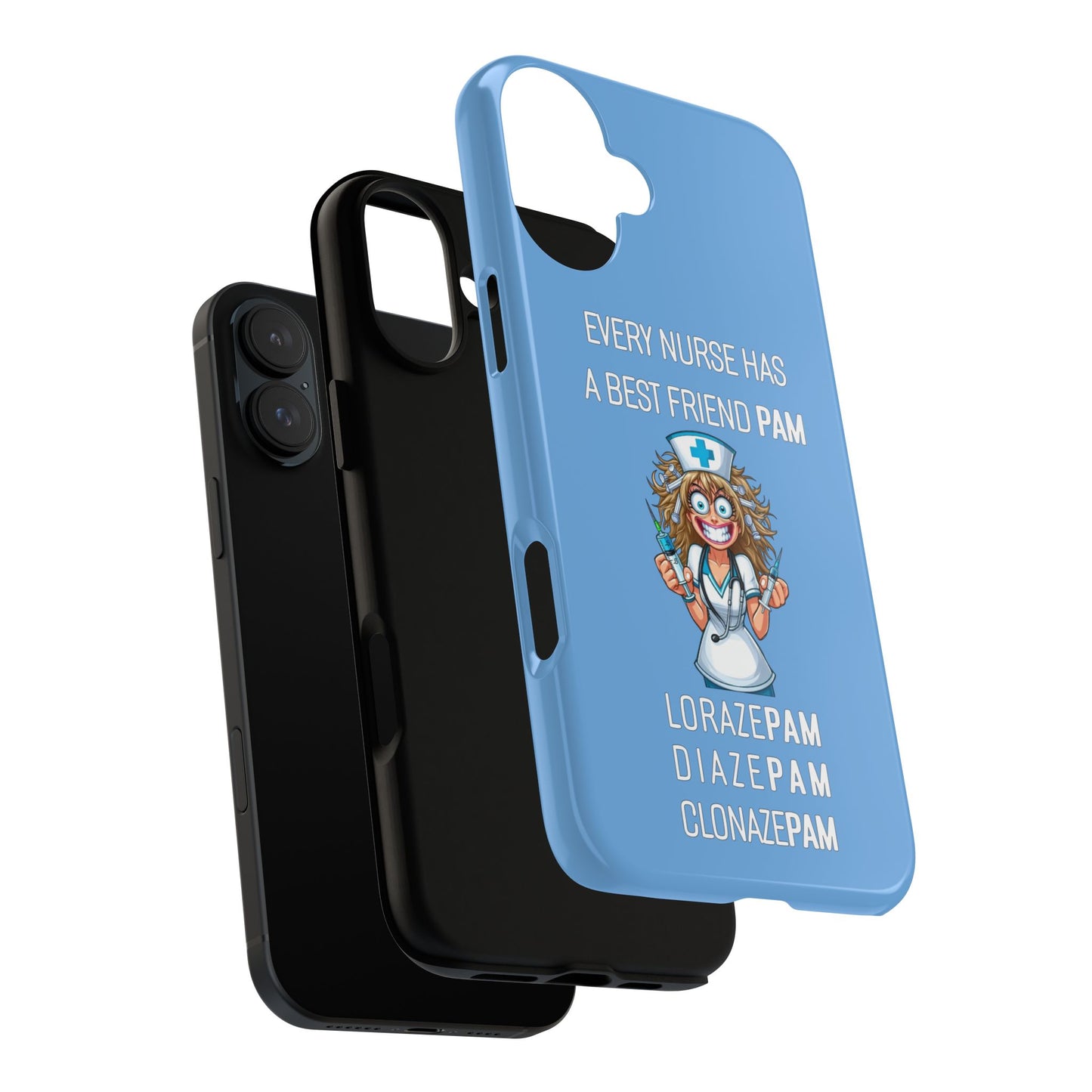 Nurse iPhone Tough Case - Every Nurse Has a Friend Named PAM Design (4) - Light Blue