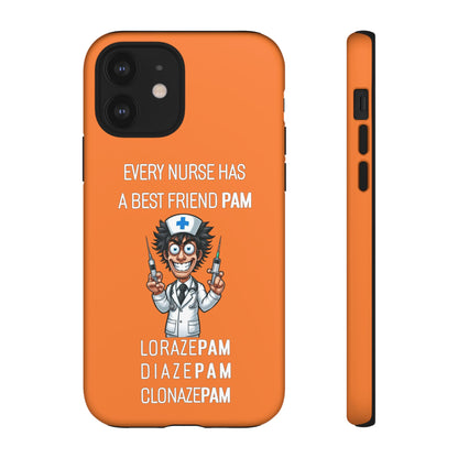 Nurse iPhone Tough Case - Every Nurse Has a Friend Named PAM Design (5) - Orange