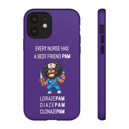 Nurse iPhone Tough Case - Every Nurse Has a Friend Named PAM Design (6) - Dark Purple