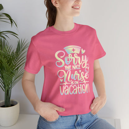 Sorry The Nice Nurse Is On Vacation pastel
