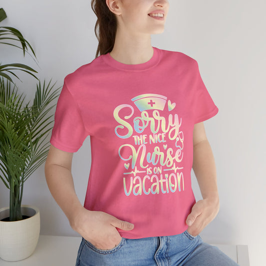 Sorry The Nice Nurse Is On Vacation pastel
