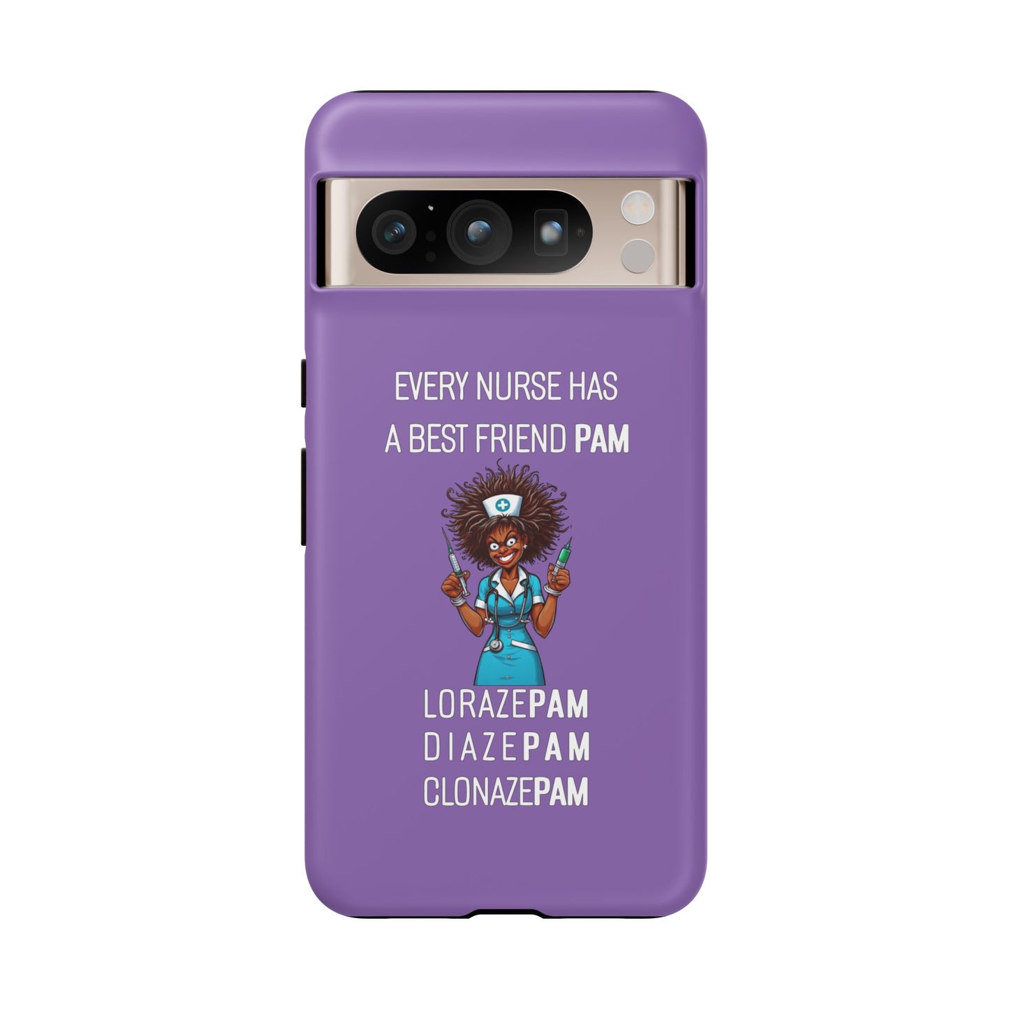 Nurse Google Pixel Tough Case - Every Nurse Has a Friend Named PAM Design (3) - Light Purple