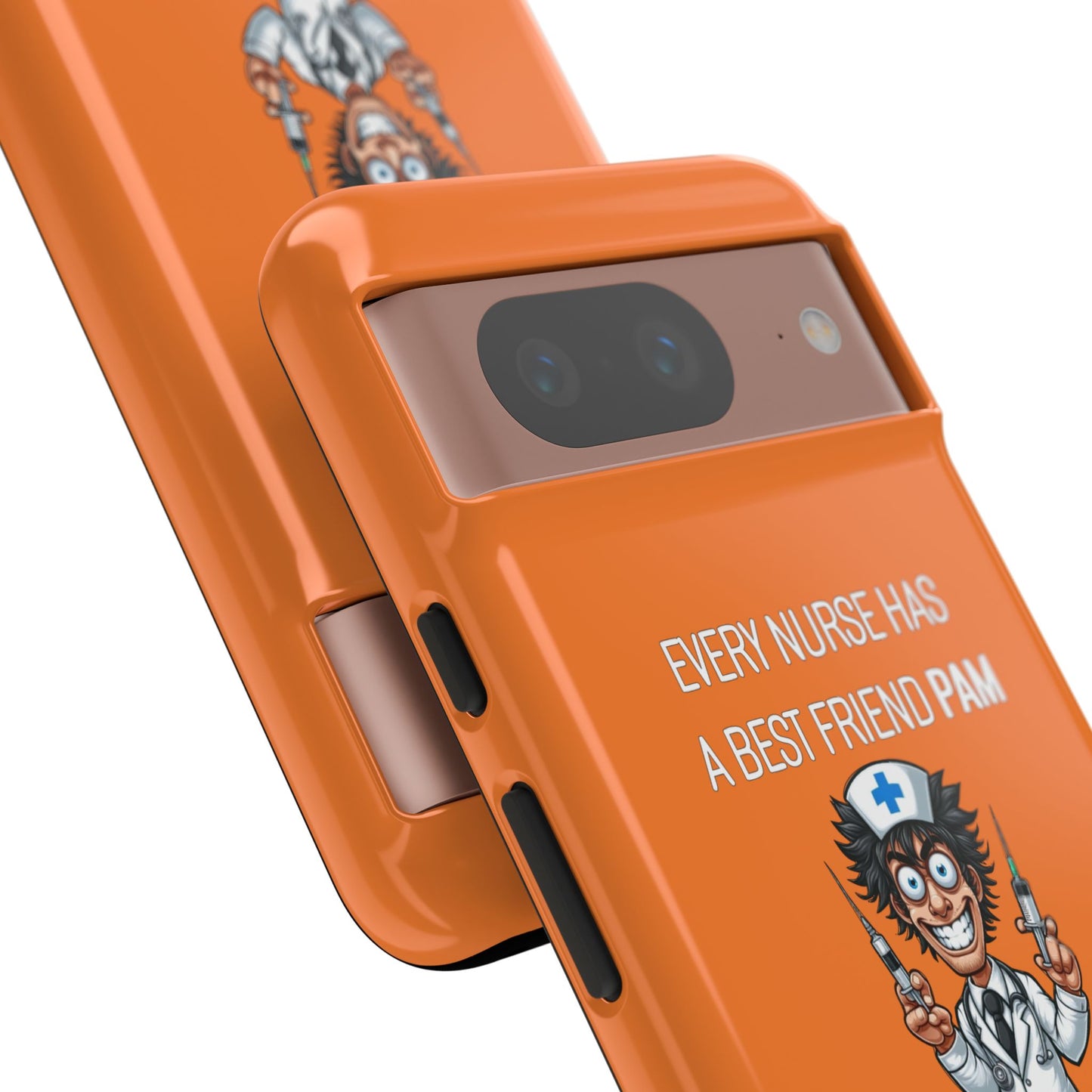 Nurse Google Pixel Tough Case - Every Nurse Has a Friend Named PAM Design (5) - Orange