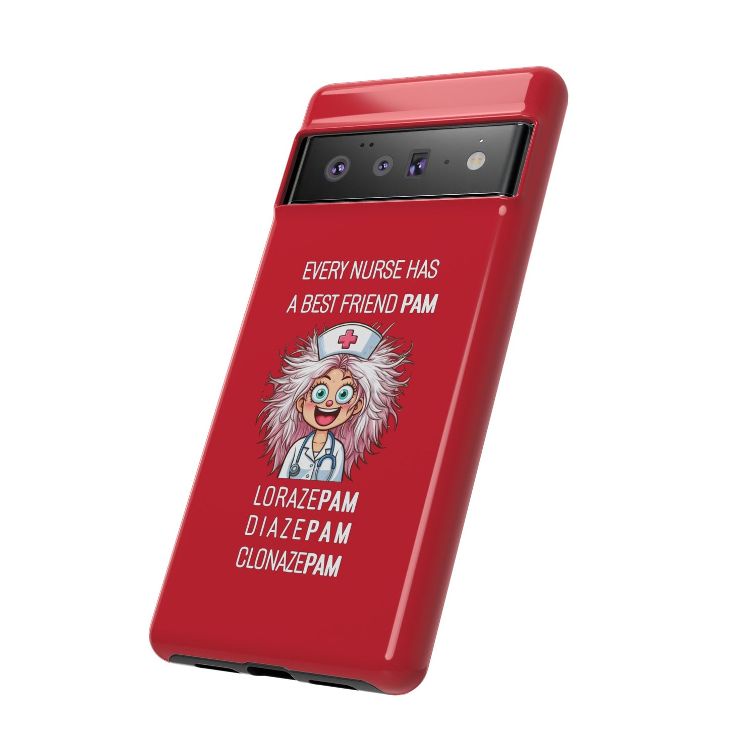 Nurse Google Pixel Tough Case - Every Nurse Has a Friend Named PAM Design (1) - Dark Red