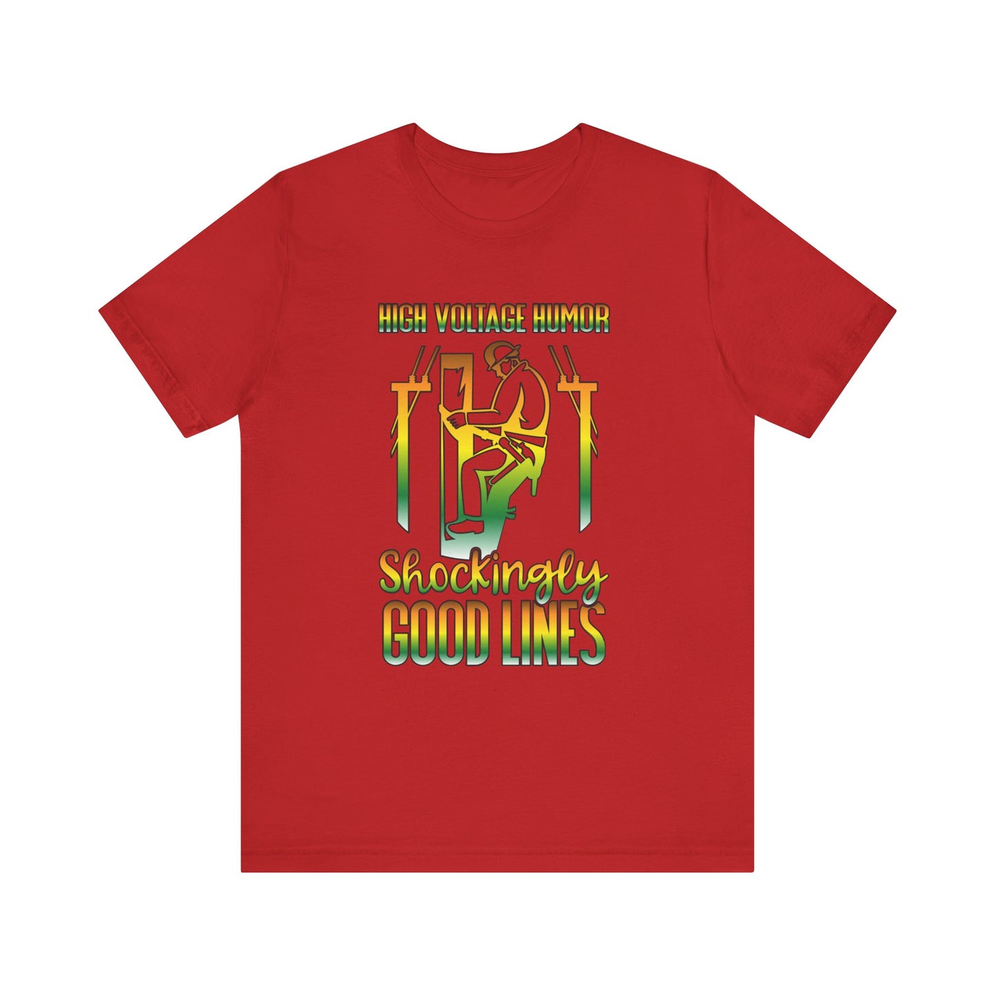 Lineman T-shirt - High Voltage Humor Shockingly Good Lines-gradient
