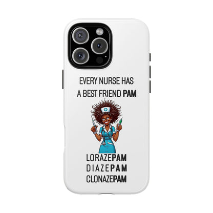 Nurse iPhone Tough Case - Every Nurse Has a Friend Named PAM Design (3) - White