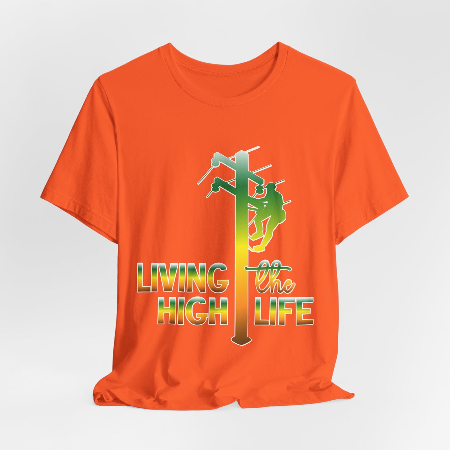 Lineman T-shirt - living the high life - gradient