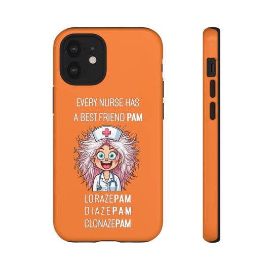 Nurse iPhone Tough Case - Every Nurse Has a Friend Named PAM Design (1) - Orange