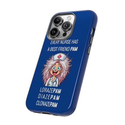 Nurse iPhone Tough Case - Every Nurse Has a Friend Named PAM Design (1) - Dark Blue