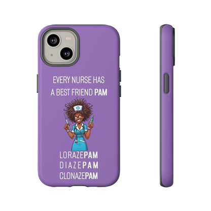 Nurse iPhone Tough Case - Every Nurse Has a Friend Named PAM Design (3) - Light Purple