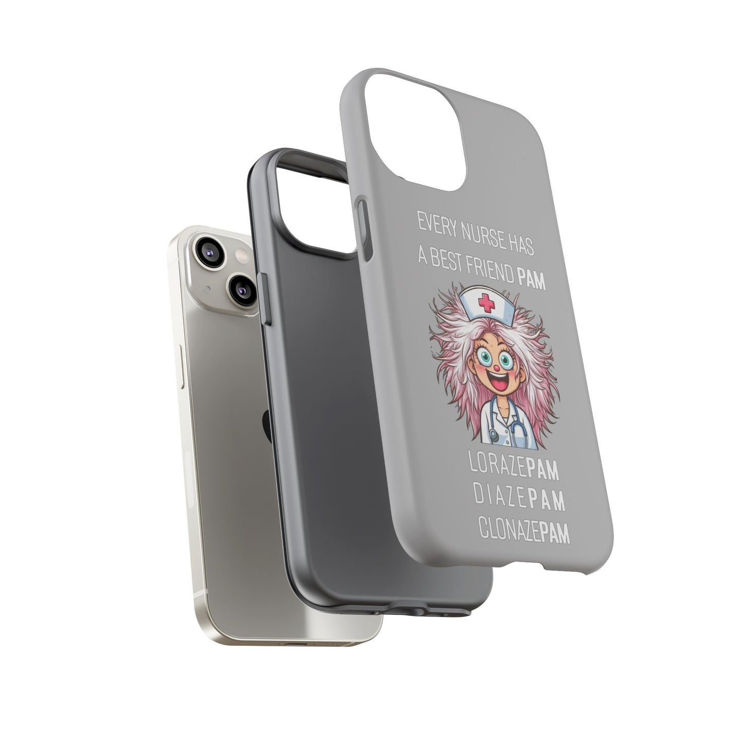 Nurse iPhone Tough Case - Every Nurse Has a Friend Named PAM Design (1) - Light Grey