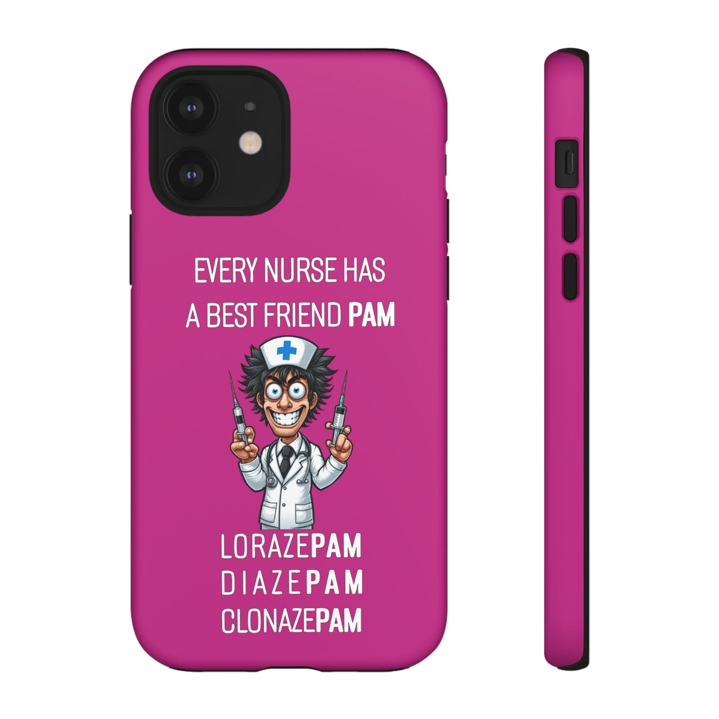 Nurse iPhone Tough Case - Every Nurse Has a Friend Named PAM Design (5) - Pink