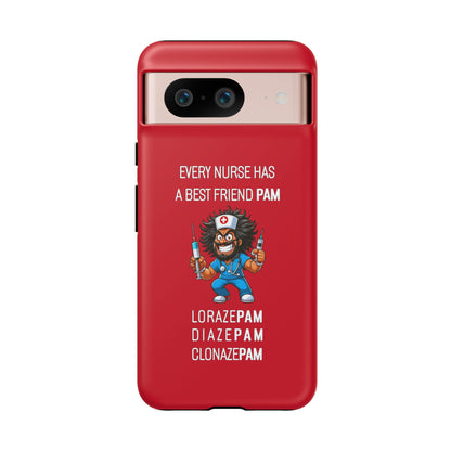 Nurse Google Pixel Tough Case - Every Nurse Has a Friend Named PAM Design (6) - Dark Red