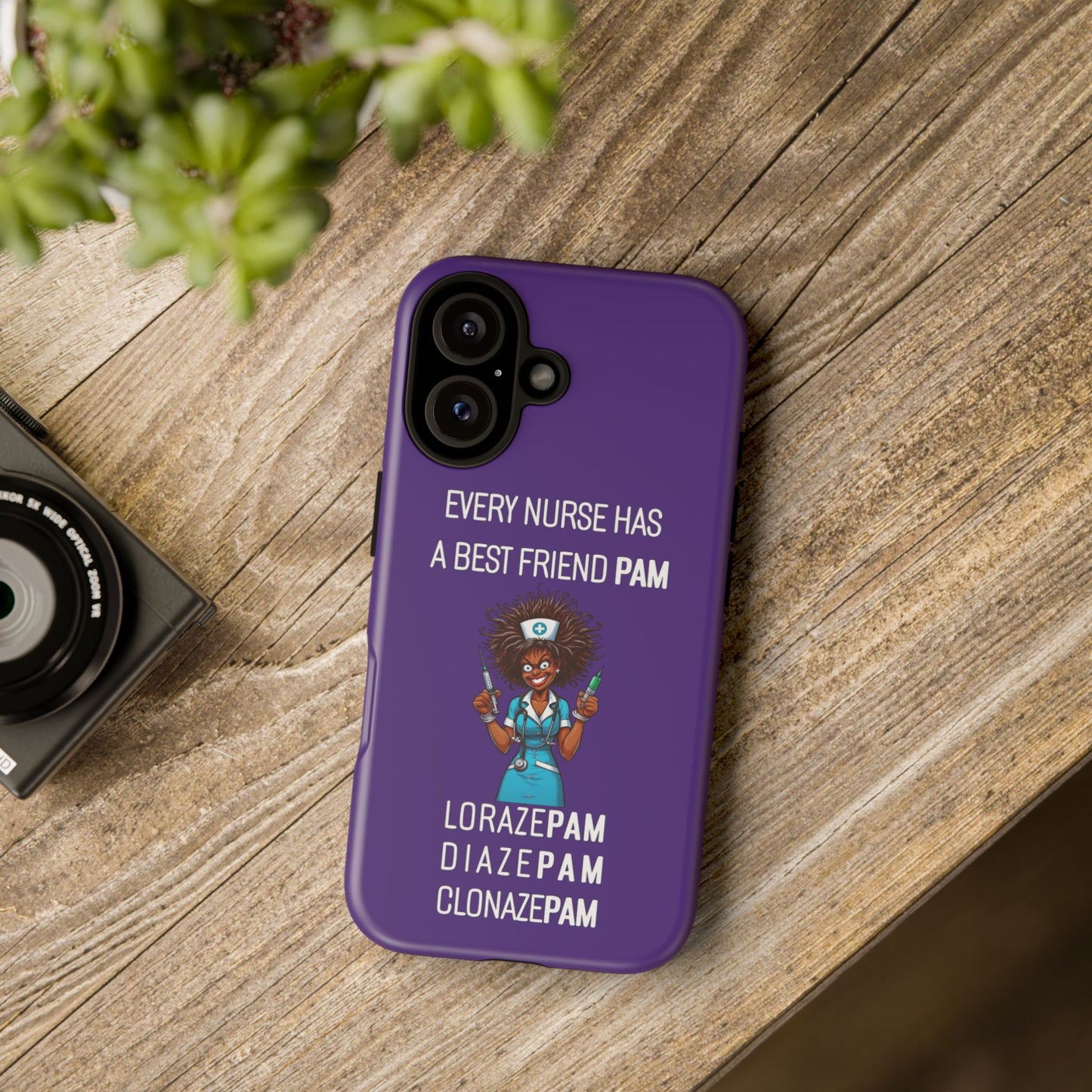 Nurse iPhone Tough Case - Every Nurse Has a Friend Named PAM Design (3) - Dark Purple