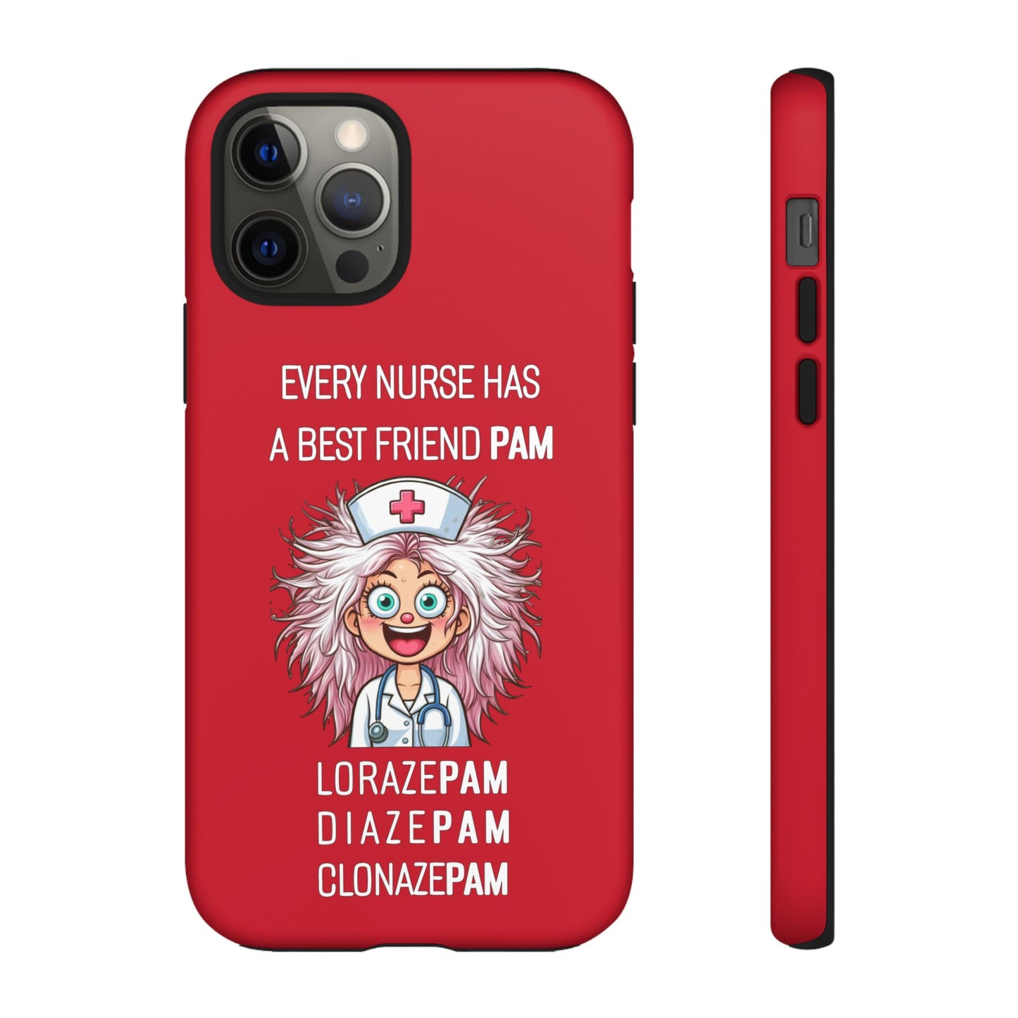 Nurse iPhone Tough Case - Every Nurse Has a Friend Named PAM Design (1) - Dark Red