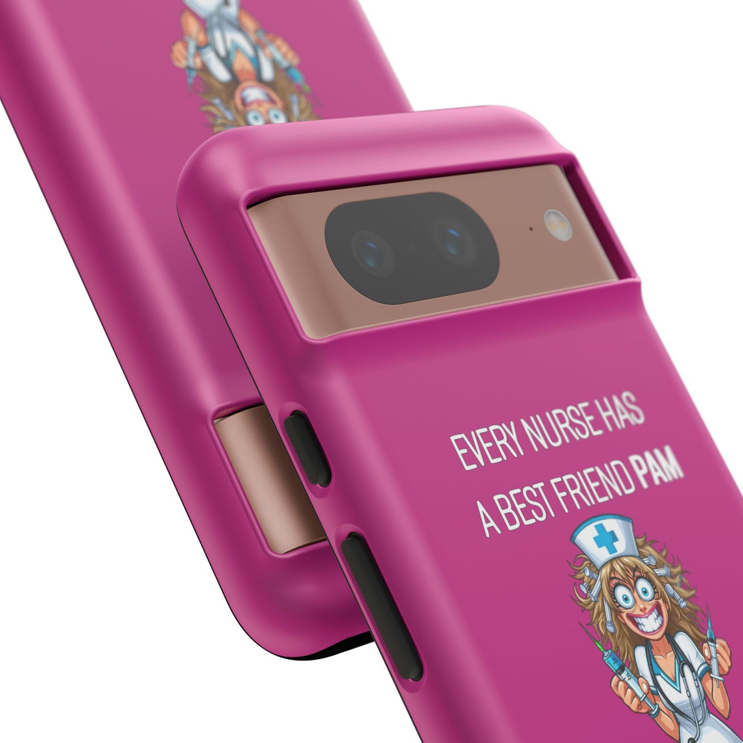 Nurse Google Pixel Tough Case - Every Nurse Has a Friend Named PAM Design (4) - Pink