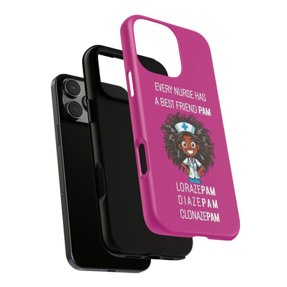 Nurse iPhone Tough Case - Every Nurse Has a Friend Named PAM Design (2) - Pink