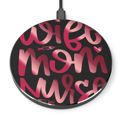 Wife-Mom-Nurse Wireless Charger | Fast Charging Pad for Healthcare Professionals