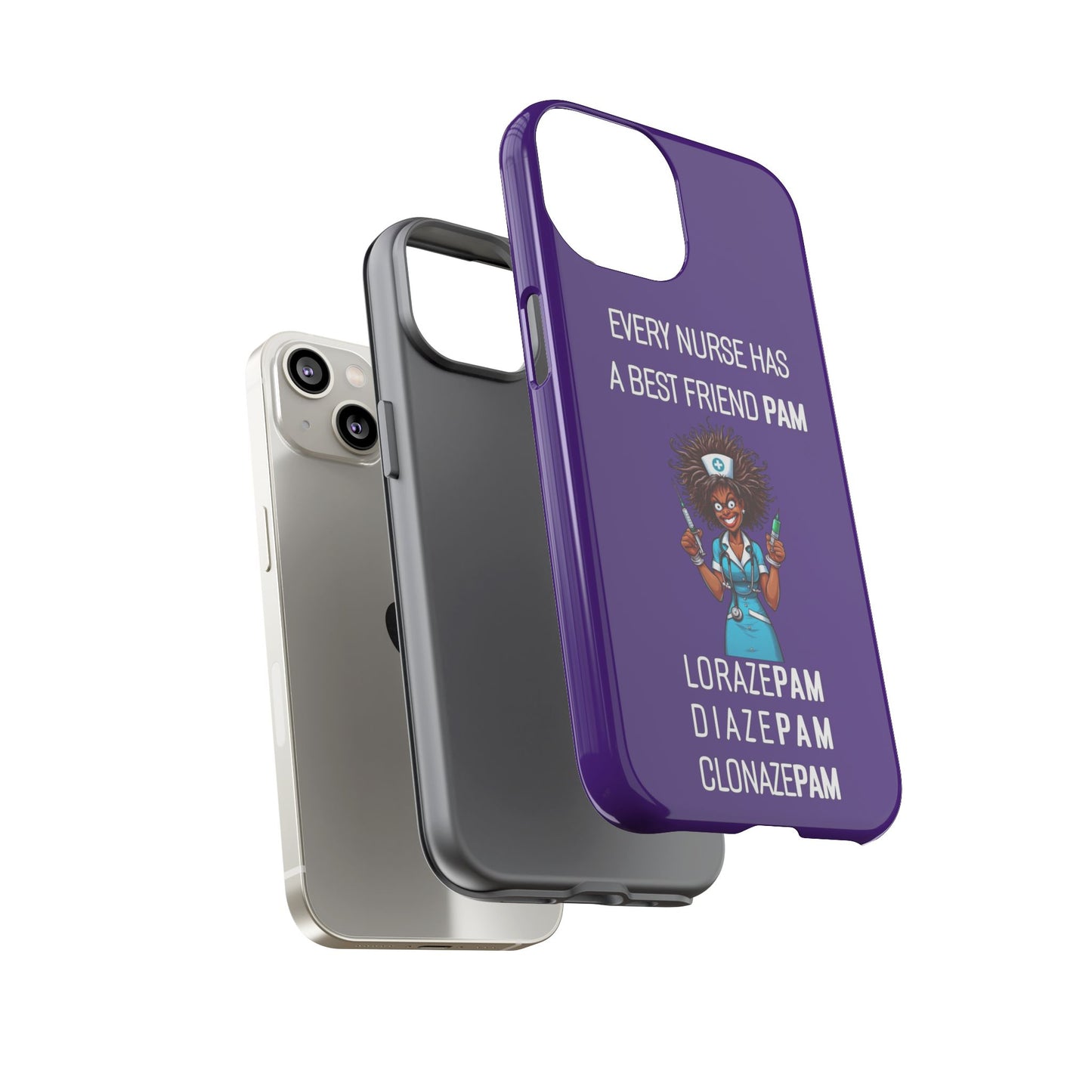 Nurse iPhone Tough Case - Every Nurse Has a Friend Named PAM Design (3) - Dark Purple