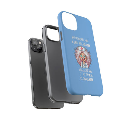 Nurse iPhone Tough Case - Every Nurse Has a Friend Named PAM Design (1) - Light Blue