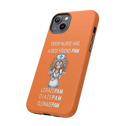 Nurse iPhone Tough Case - Every Nurse Has a Friend Named PAM Design (4) - Orange