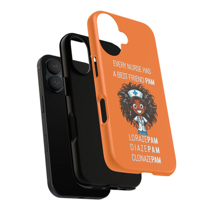 Nurse iPhone Tough Case - Every Nurse Has a Friend Named PAM Design (2) - Orange