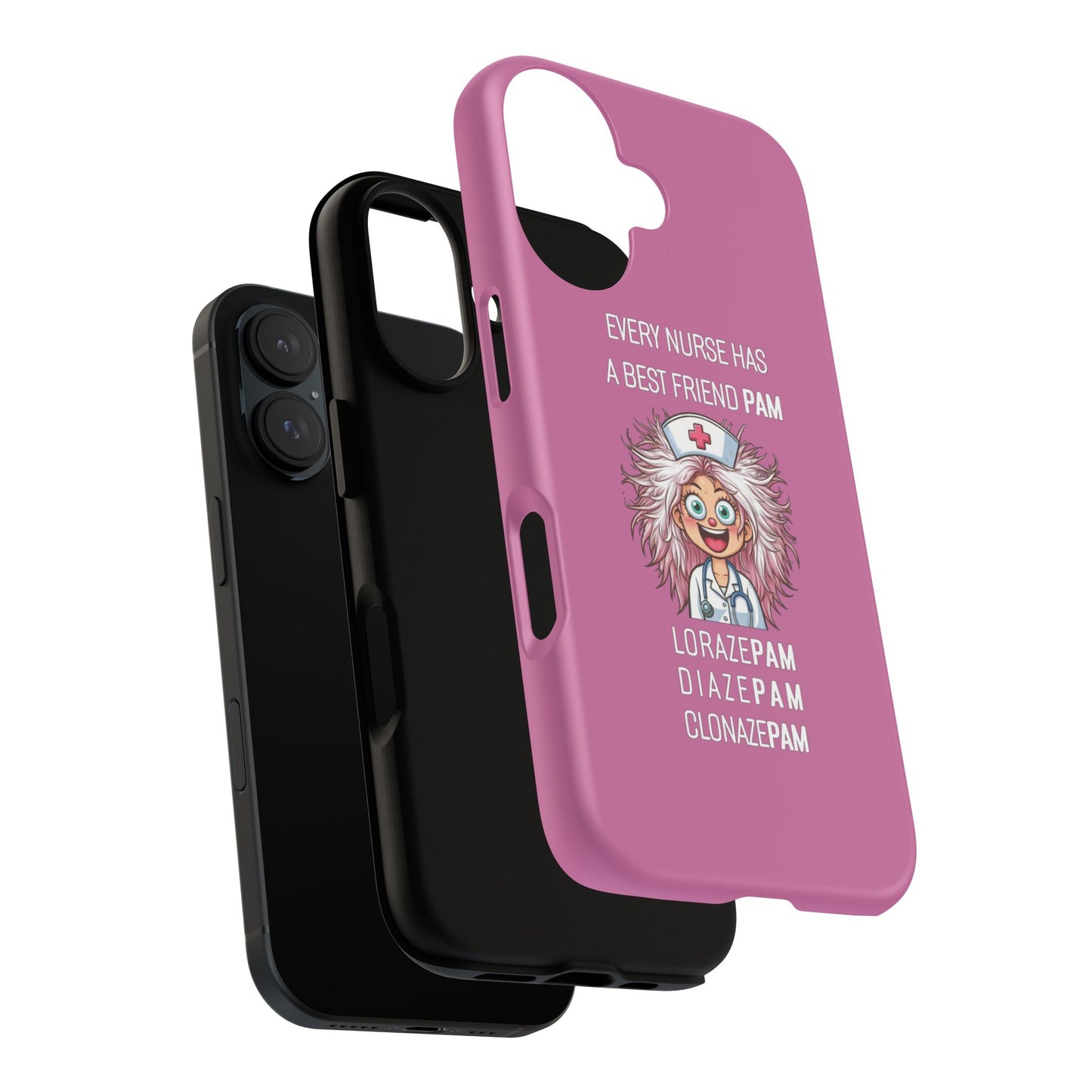 Nurse iPhone Tough Case - Every Nurse Has a Friend Named PAM Design (1) - Light Pink