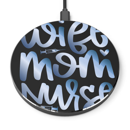 Wife-Mom-Nurse Wireless Charger | Fast Charging Pad for Healthcare Professionals