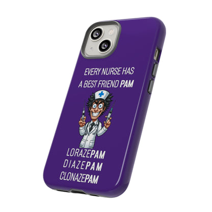 Nurse iPhone Tough Case - Every Nurse Has a Friend Named PAM Design (5) - Dark Purple