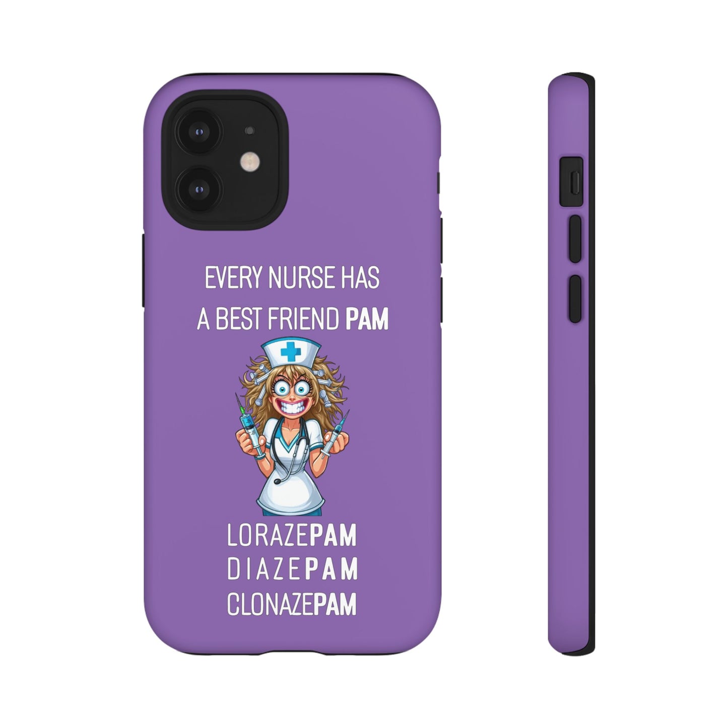 Nurse iPhone Tough Case - Every Nurse Has a Friend Named PAM Design (4) - Light Purple