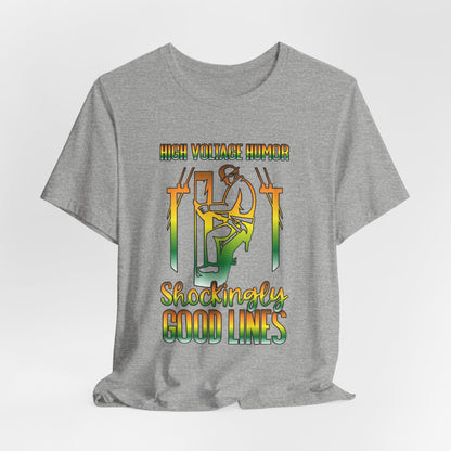 Lineman T-shirt - High Voltage Humor Shockingly Good Lines-gradient