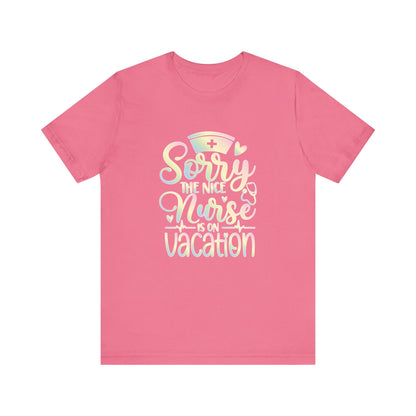 Sorry The Nice Nurse Is On Vacation pastel