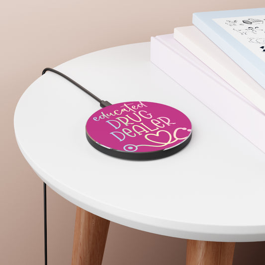 Educated Drug Dealer Wireless Charger | Fast Charging Pad for Healthcare Professionals