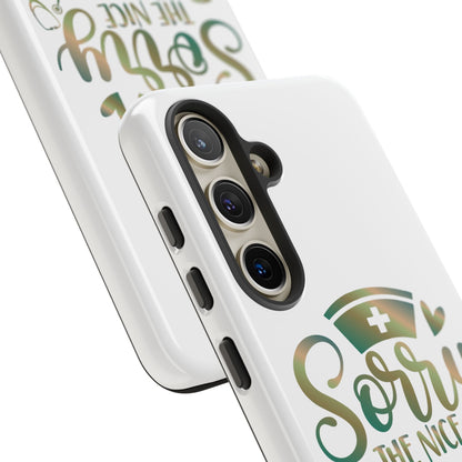 Samsung Tough Case - Sorry the Nice Nurse is on Vacation - White