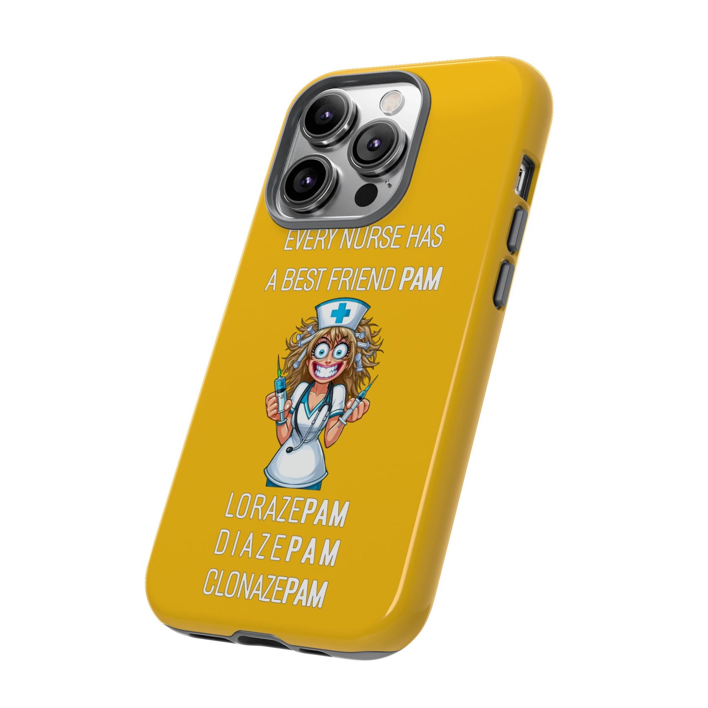 Nurse iPhone Tough Case - Every Nurse Has a Friend Named PAM Design (4) - Yellow