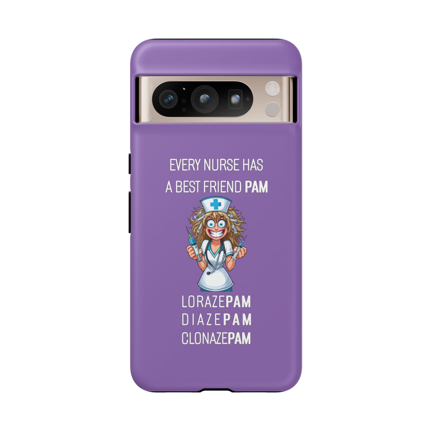 Nurse Google Pixel Tough Case - Every Nurse Has a Friend Named PAM Design (4) - Light Purple