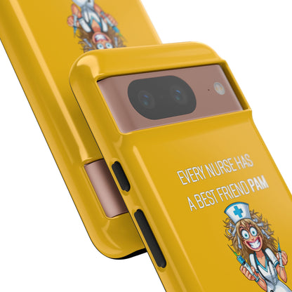 Nurse Google Pixel Tough Case - Every Nurse Has a Friend Named PAM Design (4) - Yellow