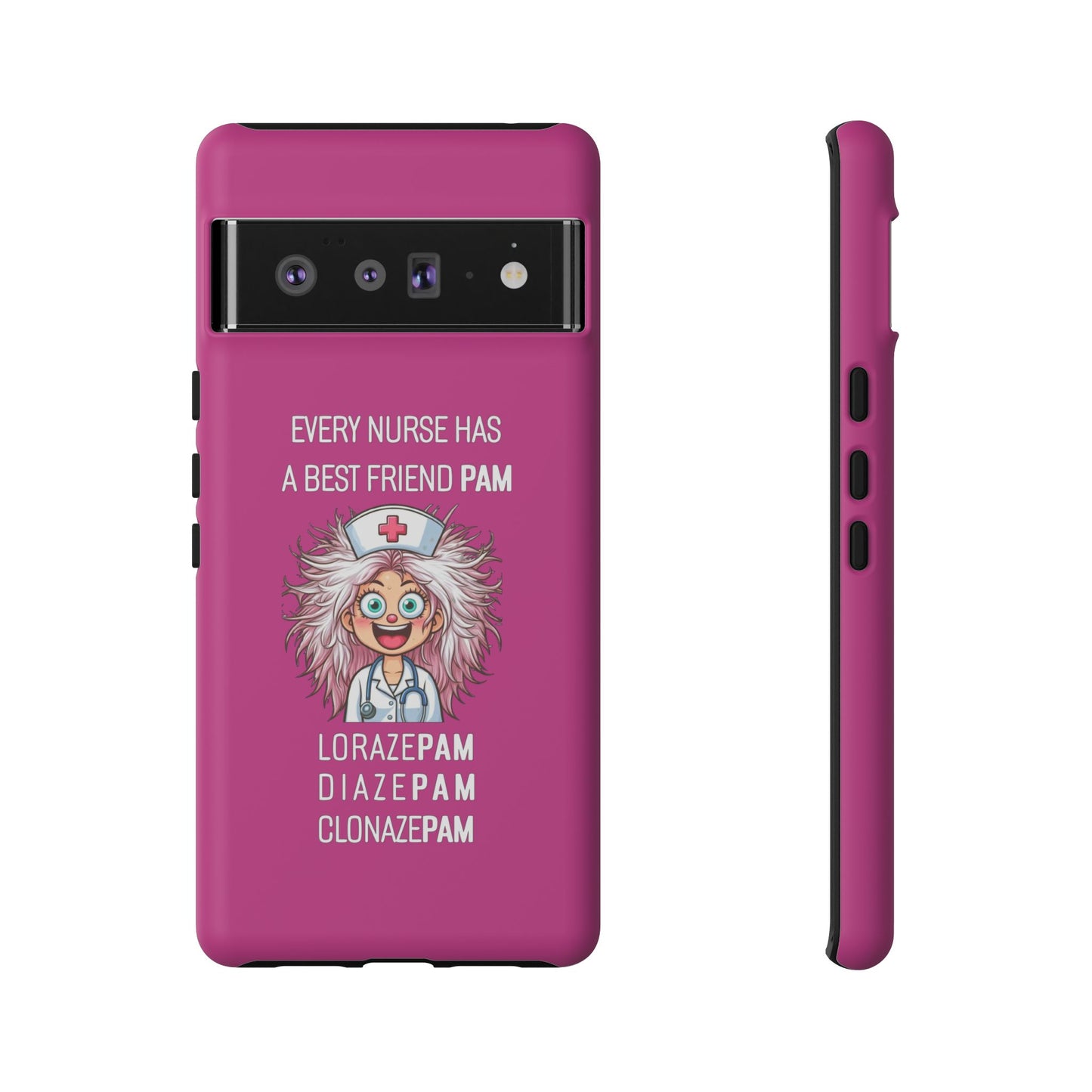 Nurse Google Pixel Tough Case - Every Nurse Has a Friend Named PAM Design (1) - Pink