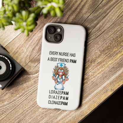 Nurse iPhone Tough Case - Every Nurse Has a Friend Named PAM Design (4) - White