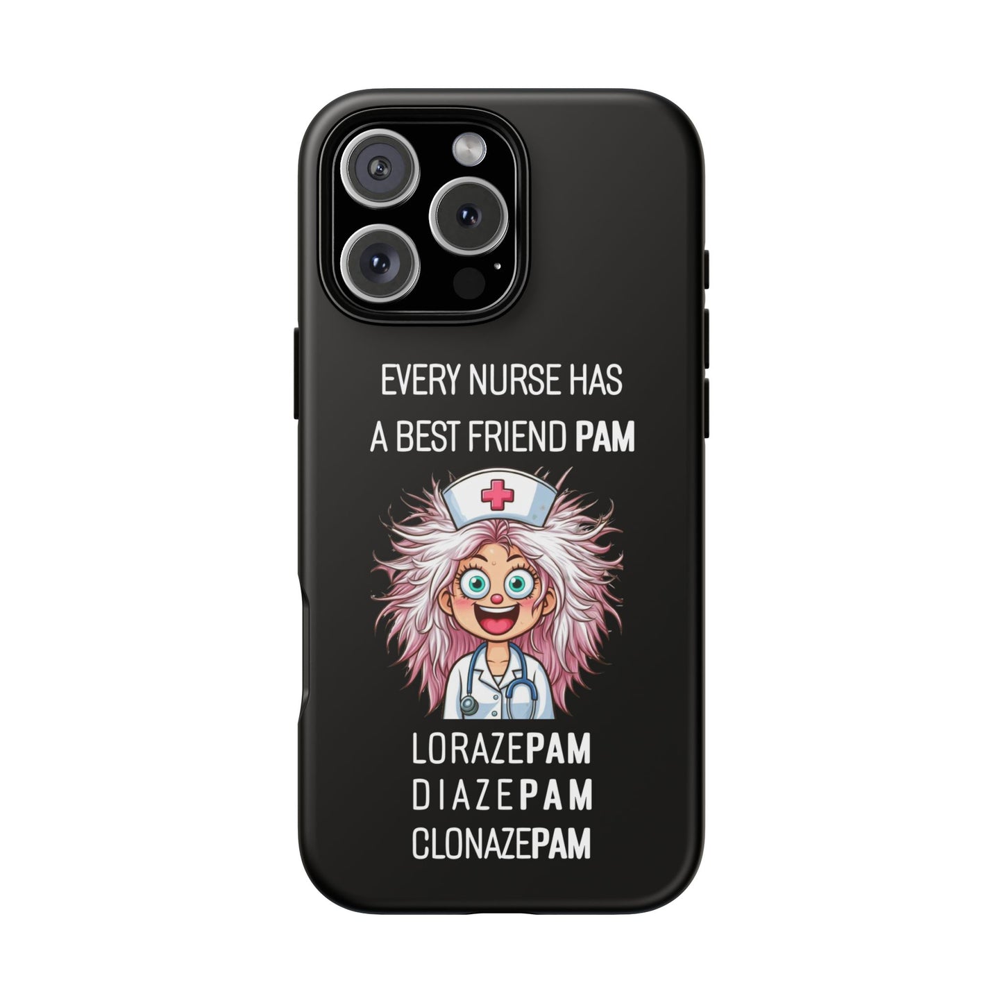 Nurse iPhone Tough Case - Every Nurse Has a Friend Named PAM Design (1) - Black