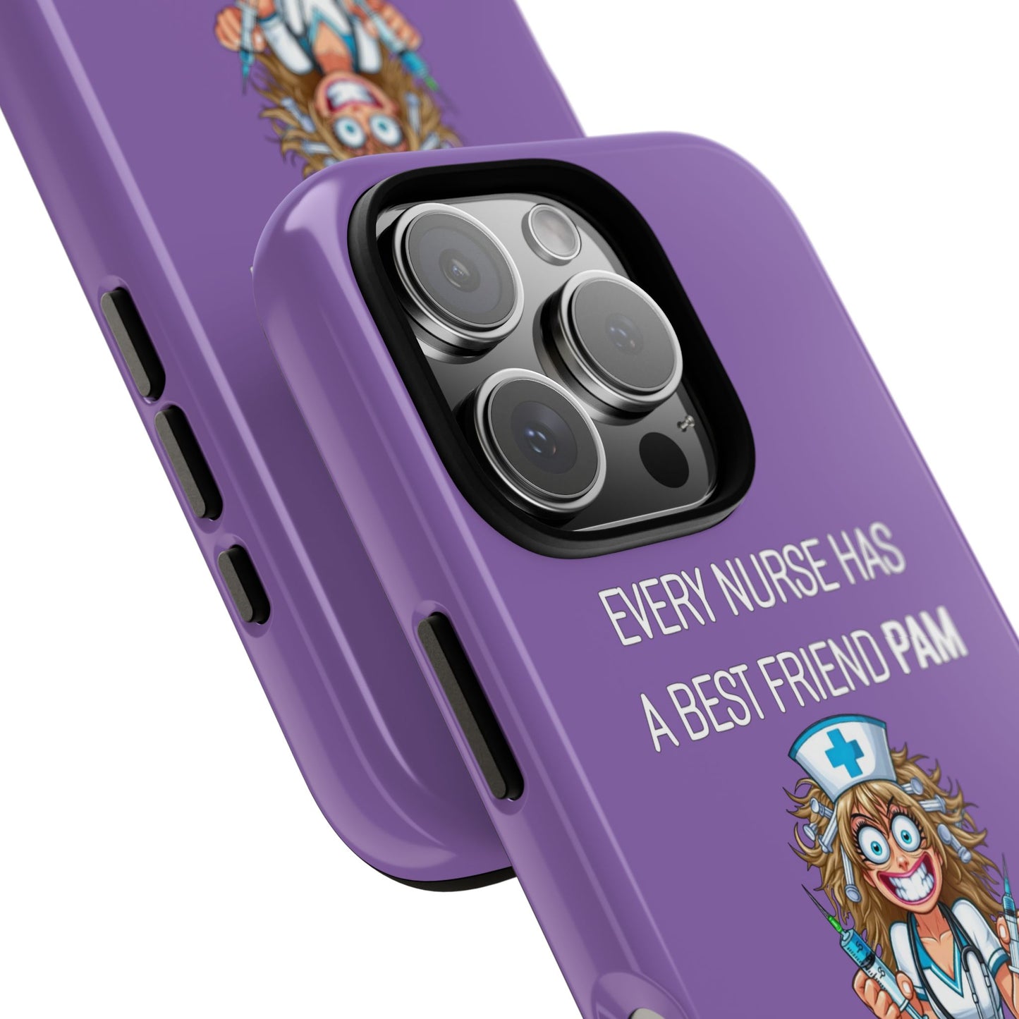 Nurse iPhone Tough Case - Every Nurse Has a Friend Named PAM Design (4) - Light Purple