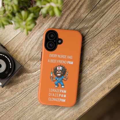 Nurse iPhone Tough Case - Every Nurse Has a Friend Named PAM Design (6) - Orange