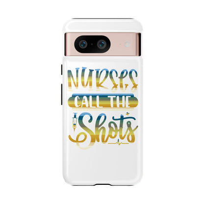 Google Pixel Tough Case - Nurses Call The Shots - White
