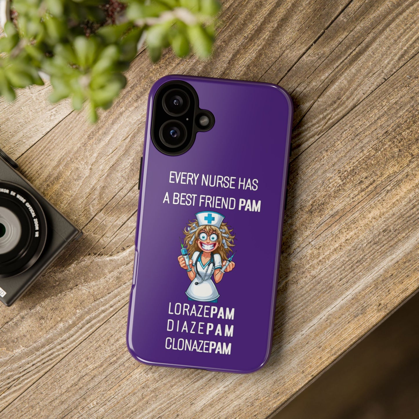 Nurse iPhone Tough Case - Every Nurse Has a Friend Named PAM Design (4) - Dark Purple