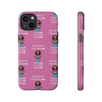 Nurse iPhone Tough Case - Every Nurse Has a Friend Named PAM Design (3) - Light Pink