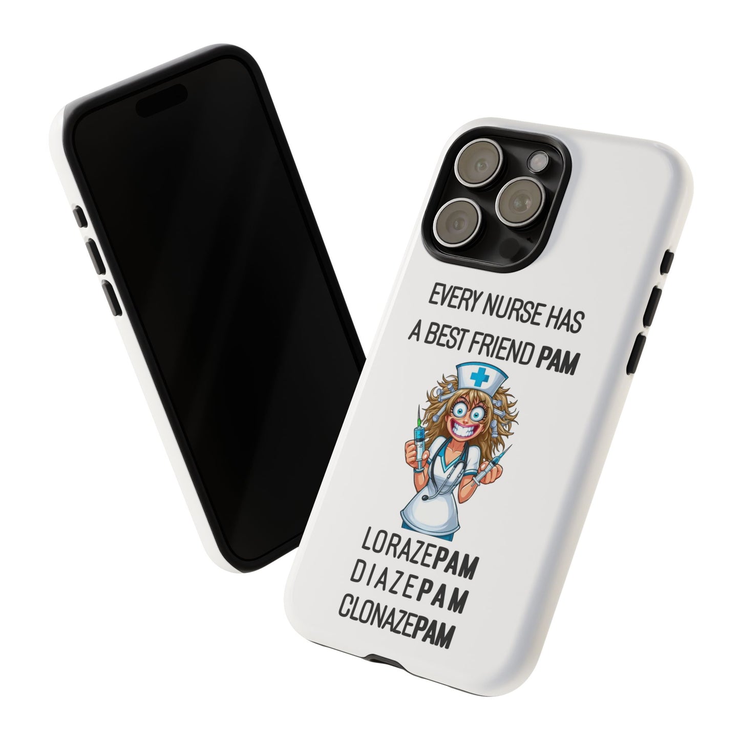 Nurse iPhone Tough Case - Every Nurse Has a Friend Named PAM Design (4) - White